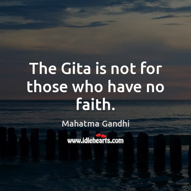 The Gita is not for those who have no faith. Image