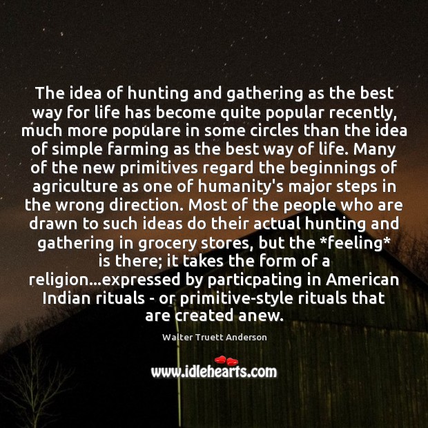 The idea of hunting and gathering as the best way for life Image