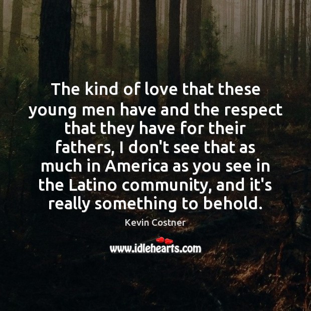 The kind of love that these young men have and the respect Respect Quotes Image