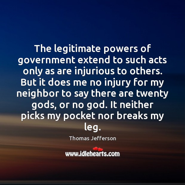 The legitimate powers of government extend to such acts only as are Image