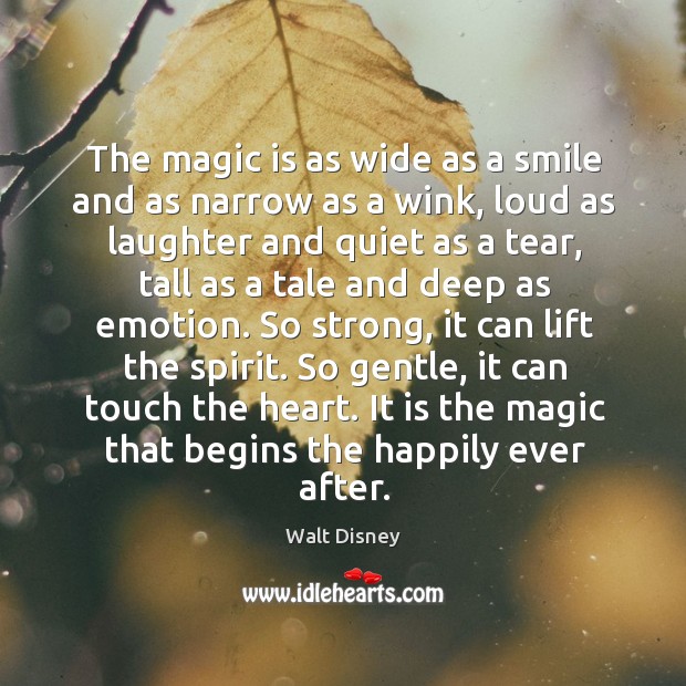 The magic is as wide as a smile and as narrow as Laughter Quotes Image