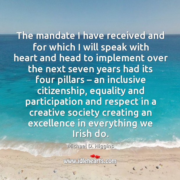 The mandate I have received and for which I will speak with heart and head to implement Respect Quotes Image