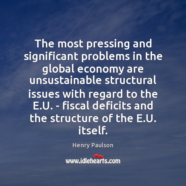 The most pressing and significant problems in the global economy are unsustainable Image