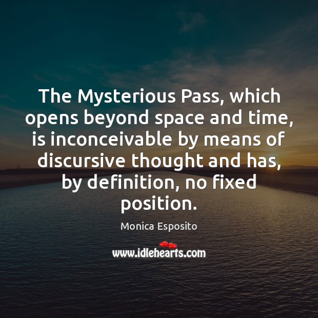 The Mysterious Pass, which opens beyond space and time, is inconceivable by Image