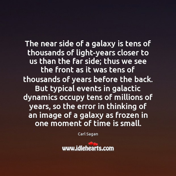 The near side of a galaxy is tens of thousands of light-years Carl Sagan Picture Quote