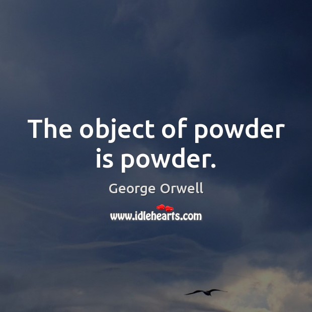 The object of powder is powder. Image