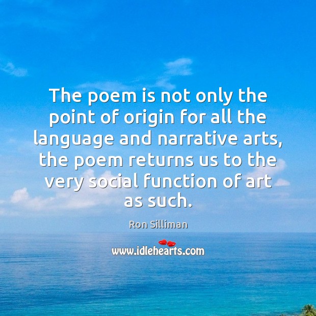 The poem is not only the point of origin for all the Picture Quotes Image