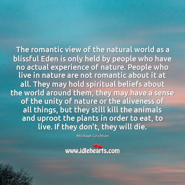 The romantic view of the natural world as a blissful Eden is Image