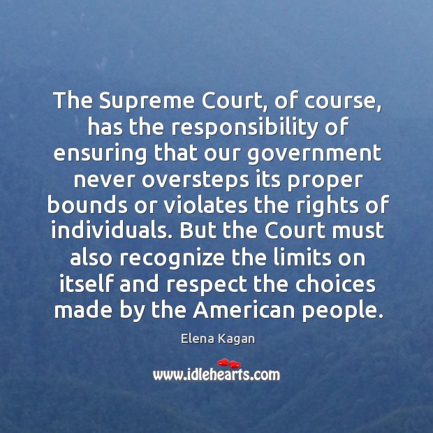 The supreme court, of course, has the responsibility of ensuring Respect Quotes Image