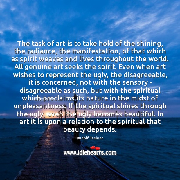 The task of art is to take hold of the shining, the Nature Quotes Image