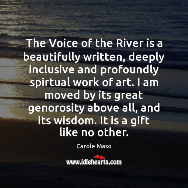 The Voice of the River is a beautifully written, deeply inclusive and Gift Quotes Image