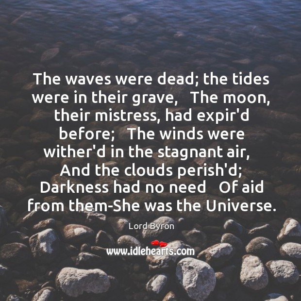 The waves were dead; the tides were in their grave,   The moon, Image