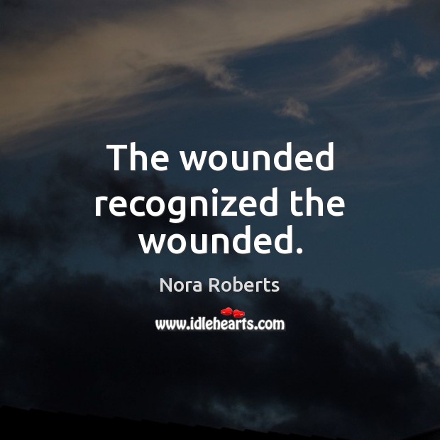 The wounded recognized the wounded. Image