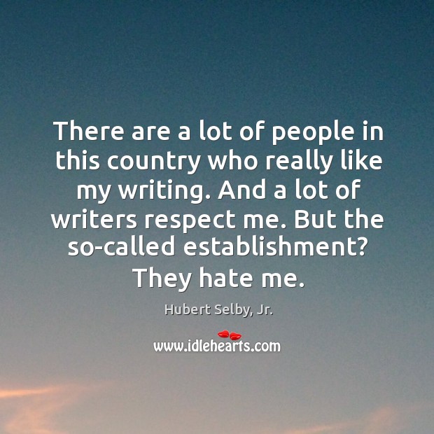 There are a lot of people in this country who really like Respect Quotes Image