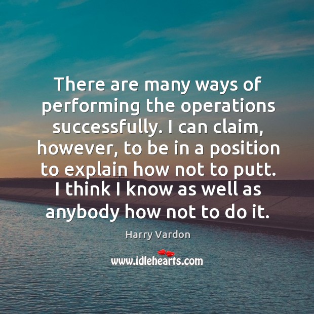 There are many ways of performing the operations successfully. I can claim, Image