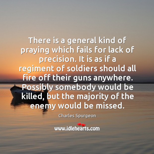 There is a general kind of praying which fails for lack of Image