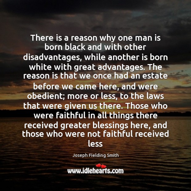 There is a reason why one man is born black and with Blessings Quotes Image
