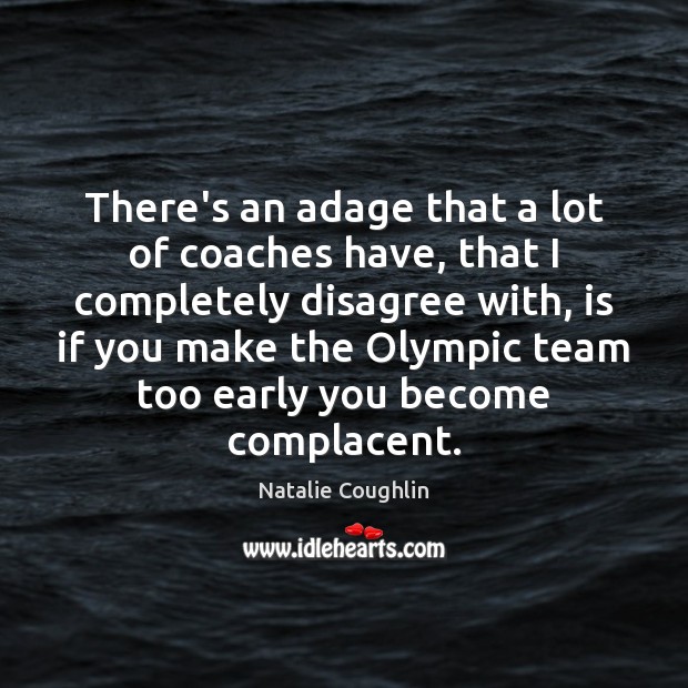 There’s an adage that a lot of coaches have, that I completely Team Quotes Image