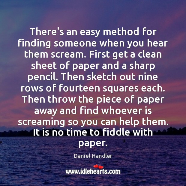 There’s an easy method for finding someone when you hear them scream. Image