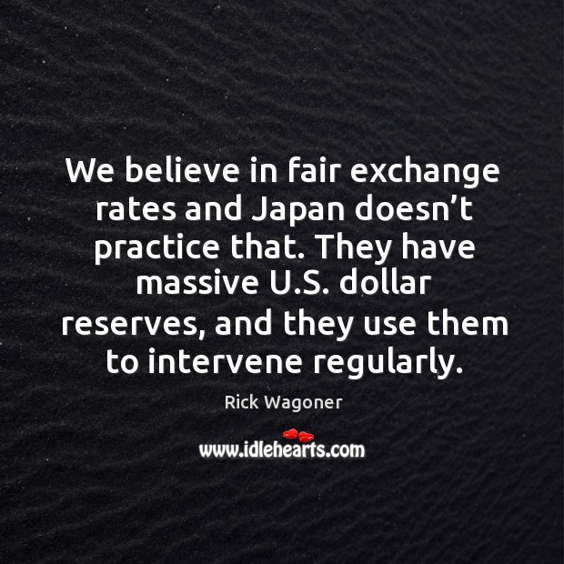 They have massive u.s. Dollar reserves, and they use them to intervene regularly. Practice Quotes Image