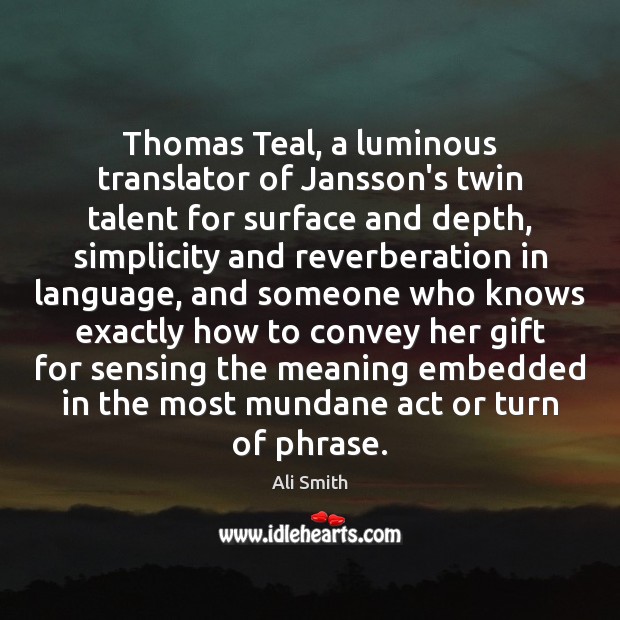 Thomas Teal, a luminous translator of Jansson’s twin talent for surface and Image