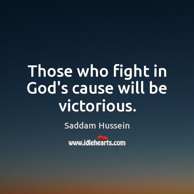 Those who fight in God’s cause will be victorious. Image