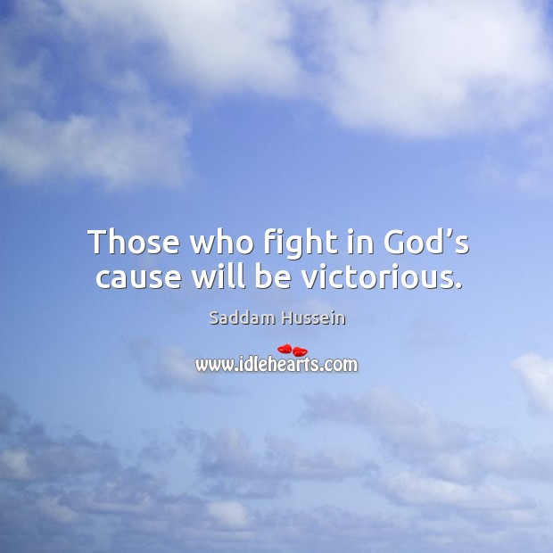 Those who fight in God’s cause will be victorious. Image