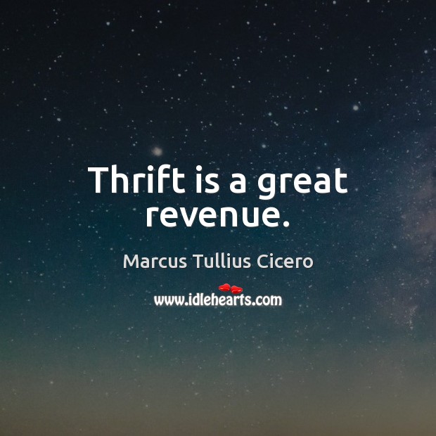 Thrift is a great revenue. Image