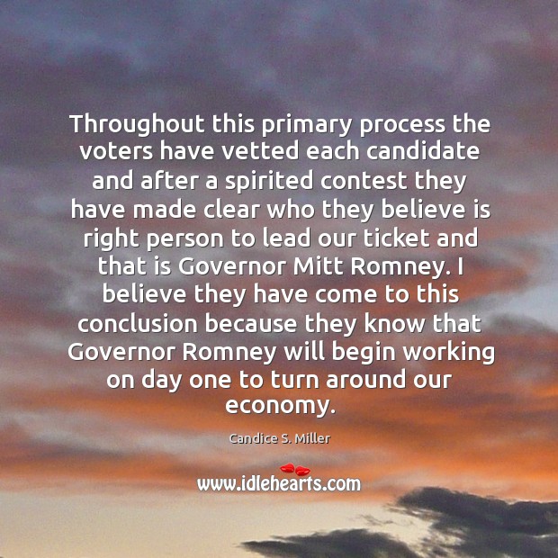Throughout this primary process the voters have vetted each candidate Economy Quotes Image