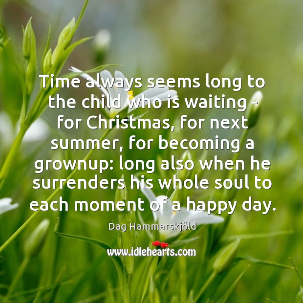 Time always seems long to the child who is waiting – for Christmas Quotes Image