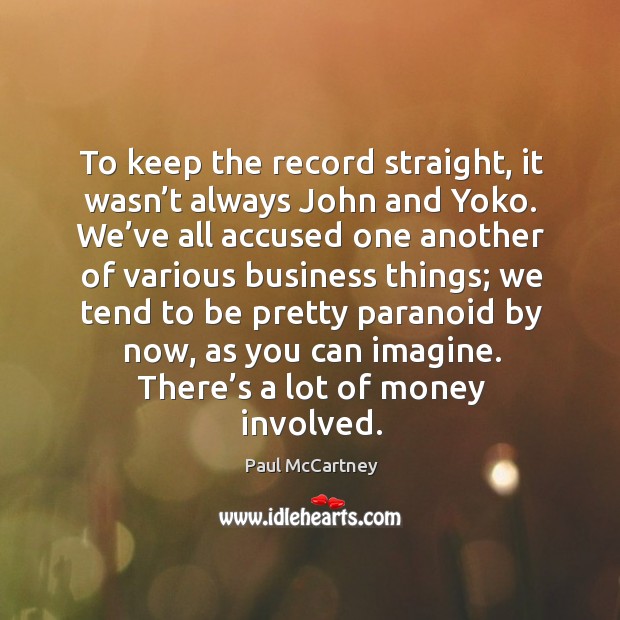 To keep the record straight, it wasn’t always john and yoko. Image