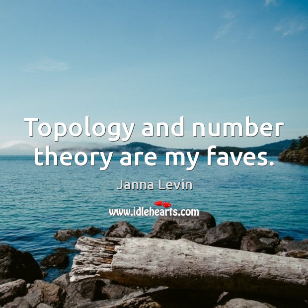 Topology and number theory are my faves. Image