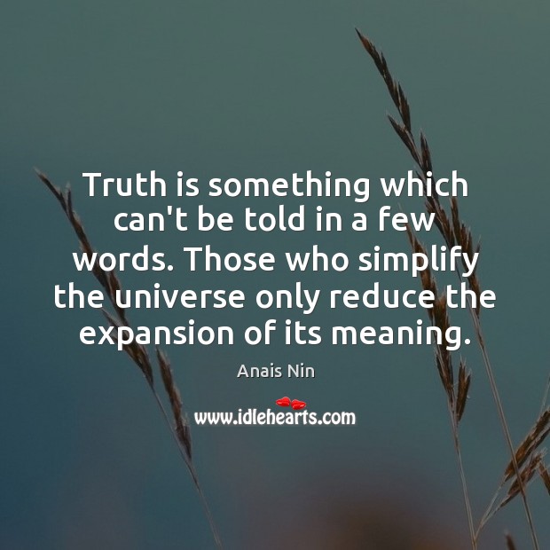 Truth is something which can’t be told in a few words. Those Truth Quotes Image