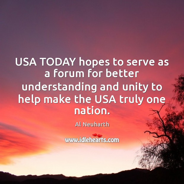 USA TODAY hopes to serve as a forum for better understanding and Understanding Quotes Image