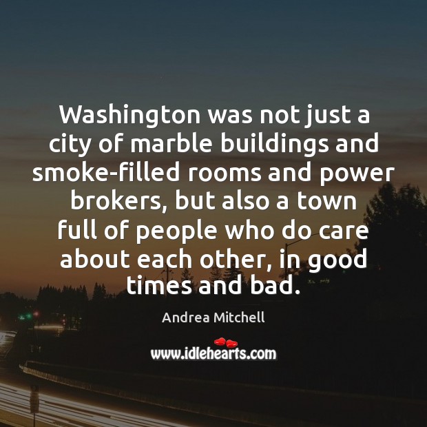 Washington Was Not Just A City Of Marble Buildings And Smoke