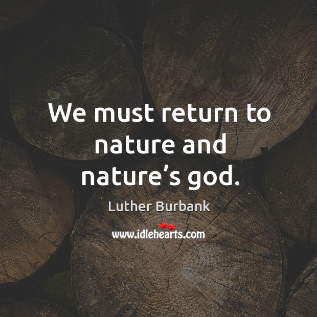 We must return to nature and nature’s God. Image