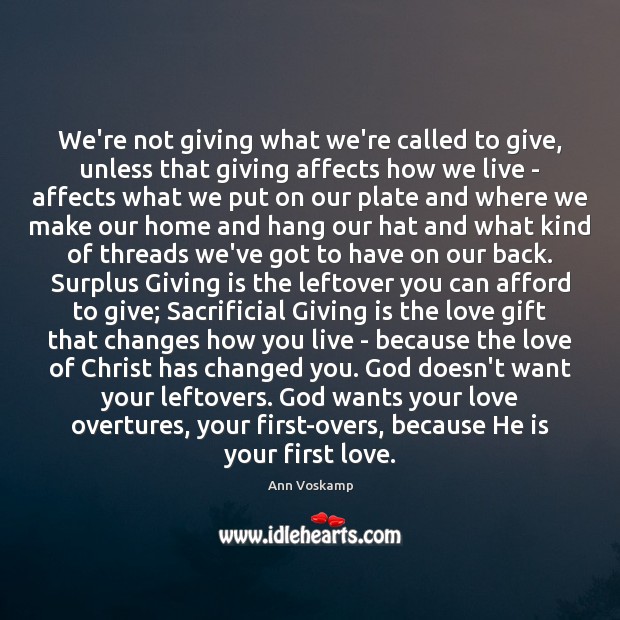 We’re not giving what we’re called to give, unless that giving affects Gift Quotes Image