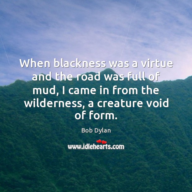 When blackness was a virtue and the road was full of mud, Image