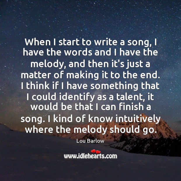 When I start to write a song, I have the words and Image