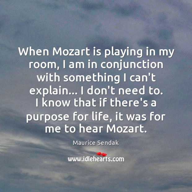 When Mozart is playing in my room, I am in conjunction with Image