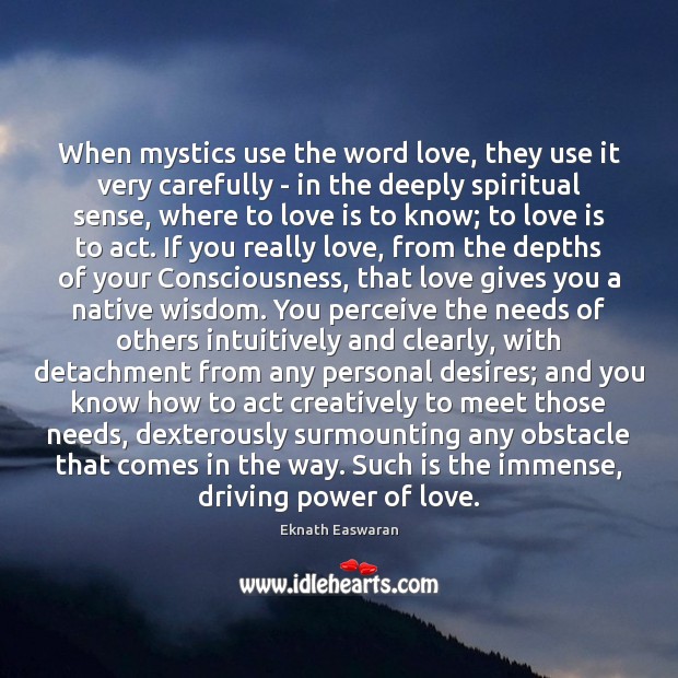 When mystics use the word love, they use it very carefully – Driving Quotes Image