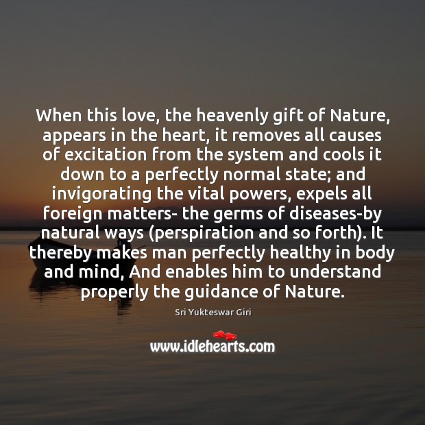 When this love, the heavenly gift of Nature, appears in the heart, Gift Quotes Image