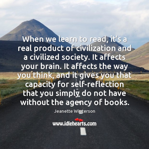 When we learn to read, it’s a real product of civilization and Image