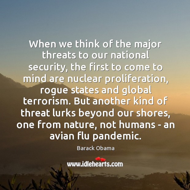 When we think of the major threats to our national security, the Image