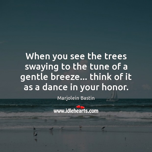 When you see the trees swaying to the tune of a gentle Image