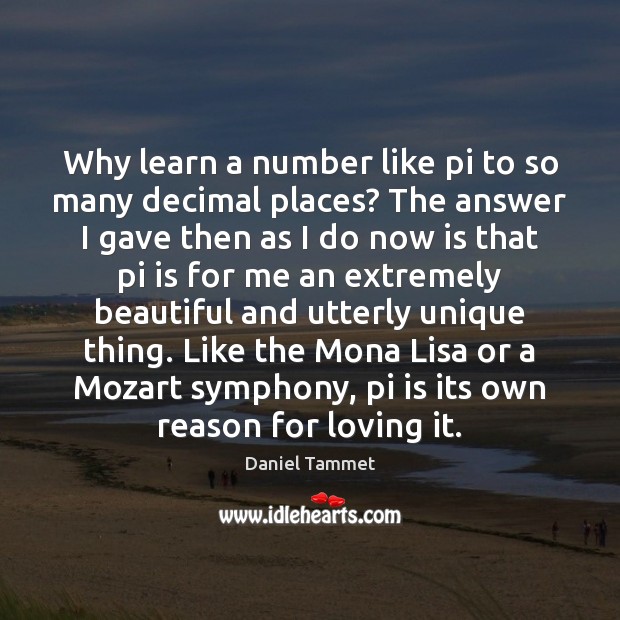 Why learn a number like pi to so many decimal places? The Image