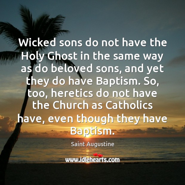 Wicked sons do not have the Holy Ghost in the same way Image