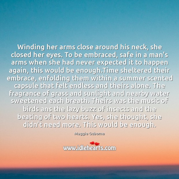 Winding her arms close around his neck, she closed her eyes. To Image