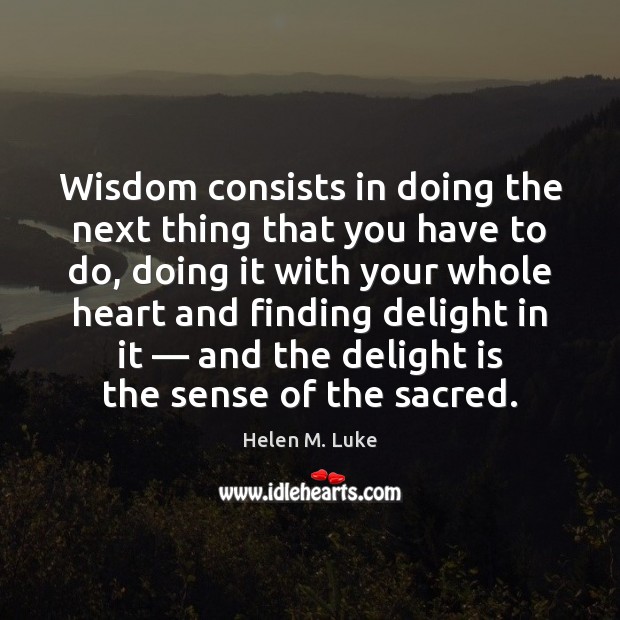 Wisdom consists in doing the next thing that you have to do, Image