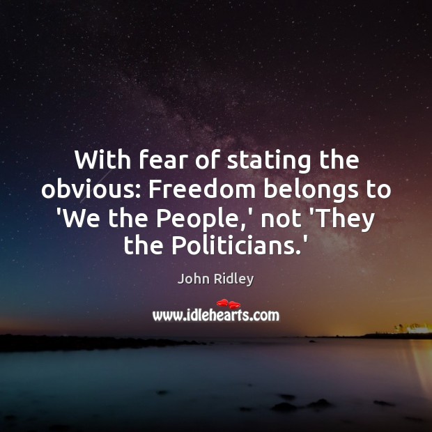 With fear of stating the obvious: Freedom belongs to ‘We the People, Image